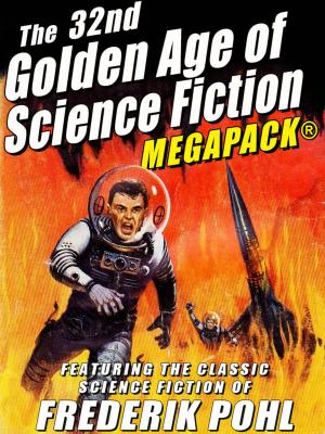 Book cover of The 32nd Golden Age of Science Fiction MEGAPACK®: Frederik Pohl