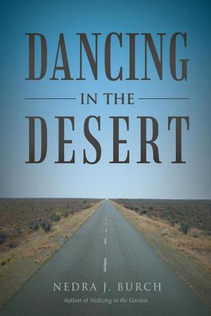 Cover of the book Dancing in the Desert by Guenter L. Grothe, Kendall B. Krogstad