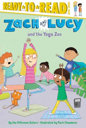 Cover of the book Zach and Lucy and the Yoga Zoo by Chloe Taylor