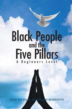 Cover of the book Black People and the Five Pillars by Roelof Steenbeek