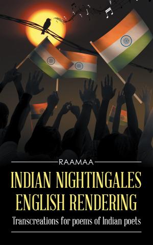 Cover of the book Indian Nightingales English Rendering by Bharat Kumar Regmi
