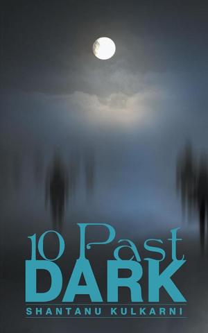 Cover of the book 10 Past Dark by Sagnik Bhattacharya
