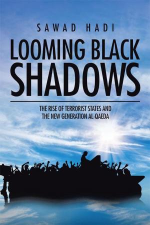 Cover of the book Looming Black Shadows by Pankaj Bhattacharyya