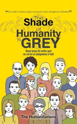 bigCover of the book The Shade of Humanity Is Grey by 