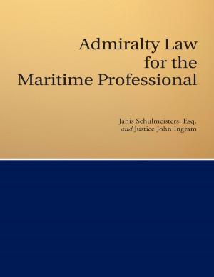 Cover of the book Admiralty Law for the Maritime Professional by Tom Miller