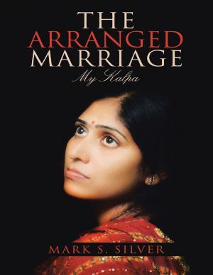 Cover of the book The Arranged Marriage: My Kalpa by Jay