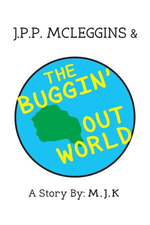 Cover of the book J.P.P. McLeggins & the Buggin' Out World by Scott Weier