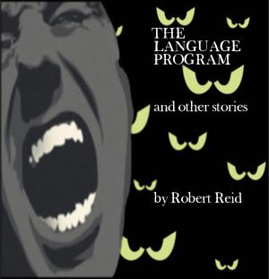 Cover of the book The Language Program and other stories by Ryan W. Aslesen