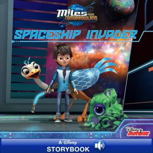 Cover of the book Miles From Tomorrowland: Spaceship Invader by Irene Trimble