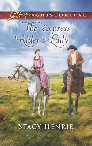 Cover of the book The Express Rider's Lady by Alice Sharpe