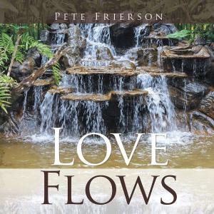 Cover of the book Love Flows by Seestah IMAHKÜS Nzingah Ababio