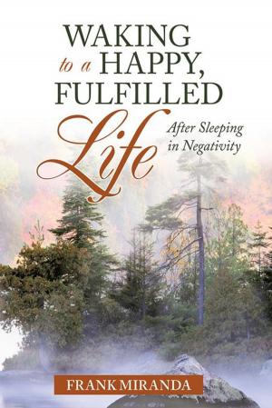 Cover of the book Waking to a Happy, Fulfilled Life by Lynda Coble