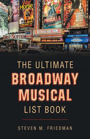 Cover of the book The Ultimate Broadway Musical List Book by Christopher F. Falcone