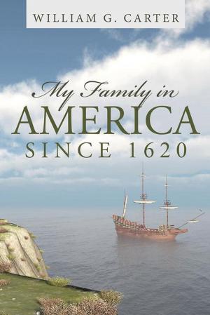 Cover of the book My Family in America Since 1620 by Steven W. Moore