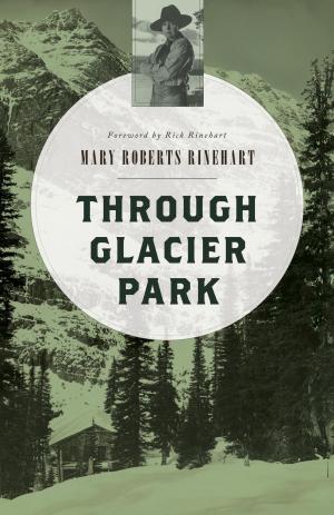 Cover of the book Through Glacier Park by Julia Bricklin