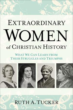 Book cover of Extraordinary Women of Christian History