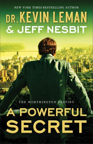 Cover of the book A Powerful Secret (The Worthington Destiny Book #2) by Wesley Hill