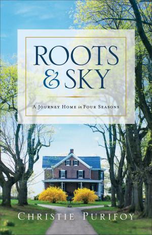 Cover of the book Roots and Sky by Focus on the Family
