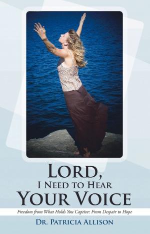 Cover of the book Lord, I Need to Hear Your Voice by David Faulkner
