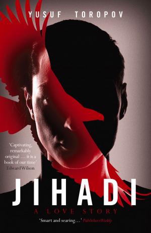 Cover of the book Jihadi: A Love Story by Lilja Sigurðardóttir