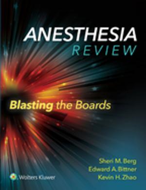 Cover of the book Anesthesia Review: Blasting the Boards by Benjamin J. Sadock, Virginia A. Sadock, Pedro Ruiz