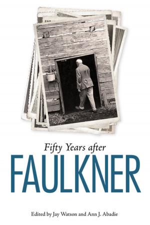 Cover of Fifty Years after Faulkner by , University Press of Mississippi