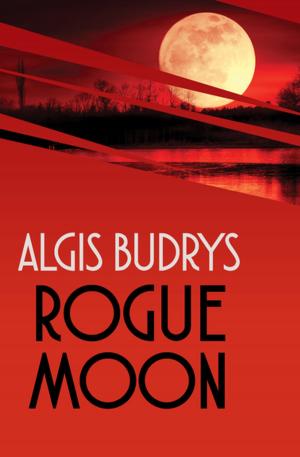 Cover of the book Rogue Moon by H. G. Wells, E. R. Eddison, David Lindsay, Edgar Rice Burroughs, Mark Twain