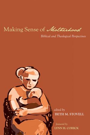 Cover of the book Making Sense of Motherhood by Marcela Iacub