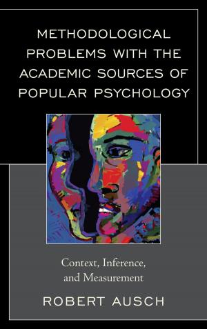 Cover of the book Methodological Problems with the Academic Sources of Popular Psychology by Joycelyn Bailey, Maria San Filippo, Yael Levy, Lloyd Isaac Vayo, Tom Pace, Hank Willenbrink, Laura Witherington