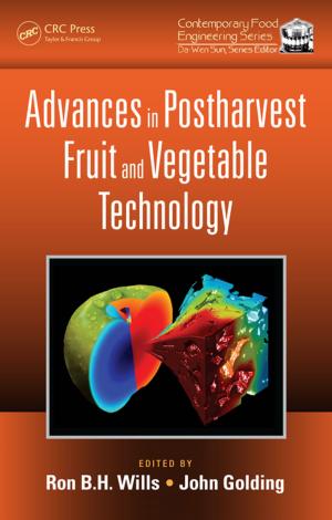 Cover of the book Advances in Postharvest Fruit and Vegetable Technology by Mehrdad Ehsani, Yimin Gao, Stefano Longo, Kambiz Ebrahimi