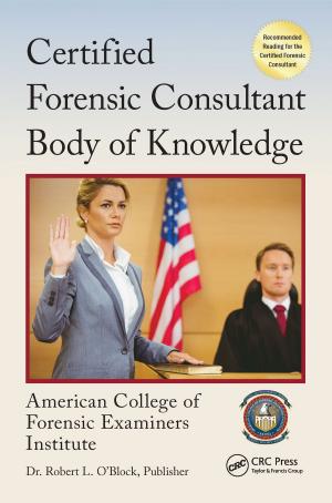 Cover of the book Certified Forensic Consultant Body of Knowledge by Gerhard Braeuner