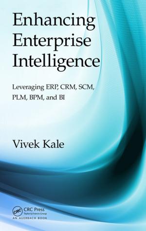 Cover of the book Enhancing Enterprise Intelligence: Leveraging ERP, CRM, SCM, PLM, BPM, and BI by 