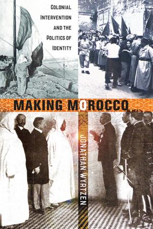 Cover of the book Making Morocco by Alexander Thompson