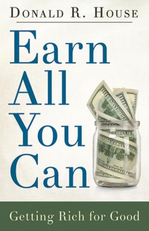 Cover of the book Earn All You Can by Emerson B. Powery, Jack A. Keller