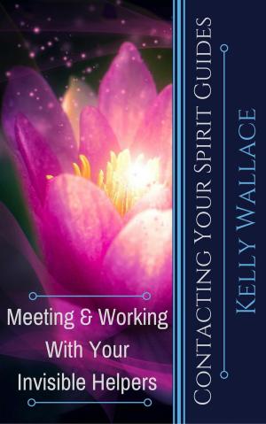 Book cover of Contacting Your Spirit Guides - Meeting and Working With Your Invisible Helpers