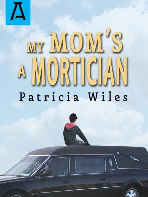 Cover of the book My Mom's a Mortician by Marian Betancourt
