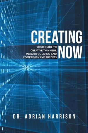 Cover of the book Creating Now by Kathleen M. Waddington