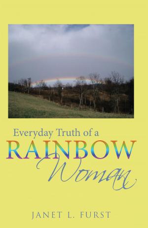 Cover of the book Everyday Truth of a Rainbow Woman by Diane S. Cattrell