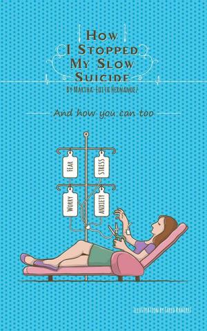 Cover of the book How I Stopped My Slow Suicide by Shari E. Koval