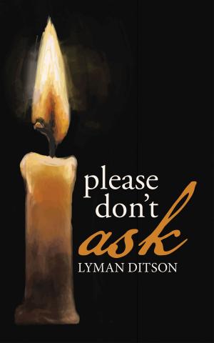 Cover of the book Please Don't Ask by Lisa L. Schoonover