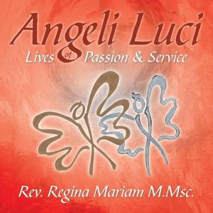 Cover of the book Angeli Luci by A.R. “Magi” Sanders