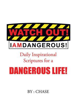 Cover of the book Watch Out! I Am Dangerous! by Yolanda C. Stevenson