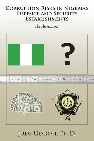 Cover of the book Corruption Risks in Nigeria’S Defence and Security Establishments by Iris Arla Moore