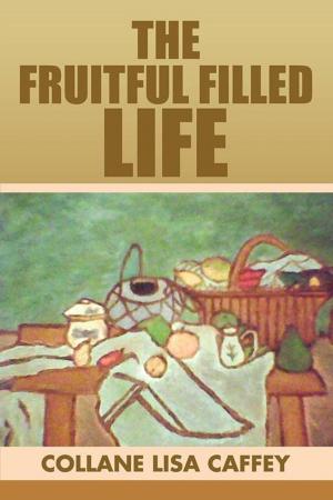 Cover of the book The Fruitful Filled Life by Emmet D. Edwards Jr.