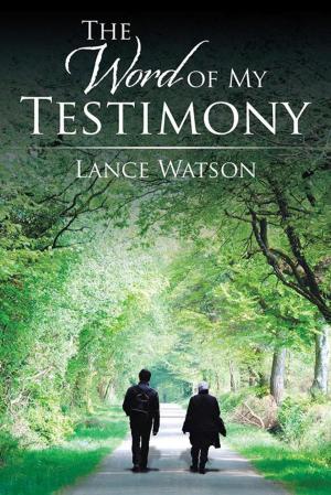 Cover of the book The Word of My Testimony by Mickey Scheuring