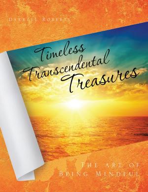 Cover of the book Timeless Transcendental Treasures by Garnet Earl Edwards Jr.