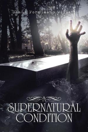 Cover of the book A Supernatural Condition by Benjamin Whitcomb