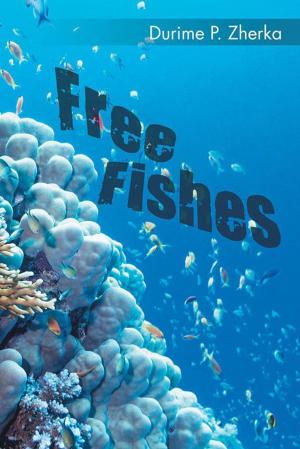 Cover of the book Free Fishes by Jarvis Mctavish