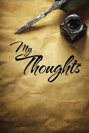 Cover of the book My Thoughts by Curtis Bent, Kathleen Bent, W. P. Lear