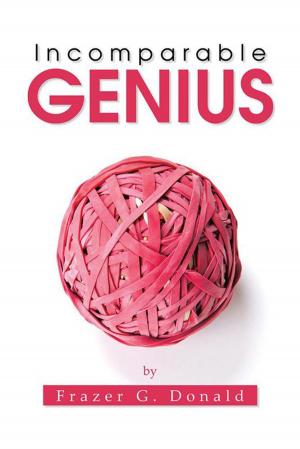 Cover of the book Incomparable Genius by Lorene Phillips, A W Eugene Phillips